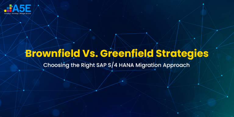 Brownfield Vs. Greenfield Strategies – Choosing the Right SAP S/4HANA Migration Approach