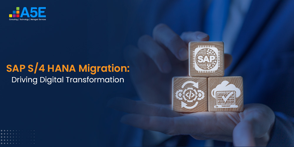 SAP S/4 HANA Migration Driving Digital Transformation